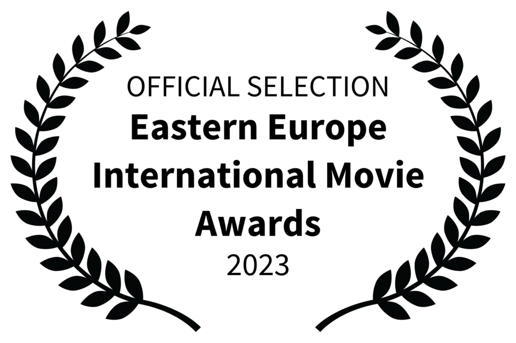 OFFICIAL SELECTION - Eastern Europe International Movie Awards - 2023