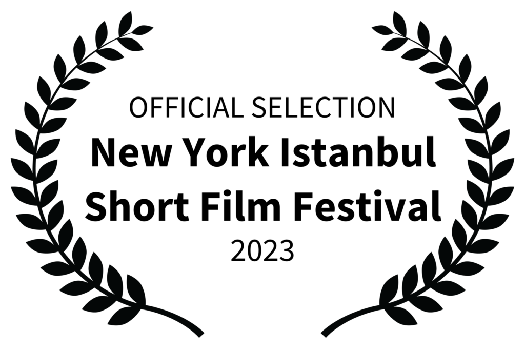 OFFICIAL SELECTION - New York Istanbul Short Film Festival - 2023